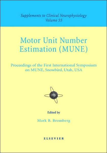 Cover for Mark B Bromberg · Motor Unit Number Estimation: Supplement to Clinical Neurophysiology Series, Volume 55 - Supplements to Clinical Neurophysiology (Hardcover Book) (2003)