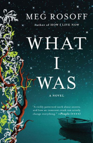 Cover for Meg Rosoff · What I Was: a Novel (Pocketbok) [Reprint edition] (2008)