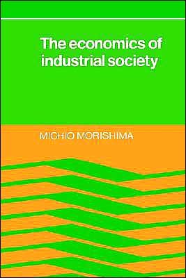 Cover for Michio Morishima · The Economics of Industrial Society (Paperback Bog) (1985)