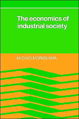 Cover for Michio Morishima · The Economics of Industrial Society (Paperback Book) (1985)