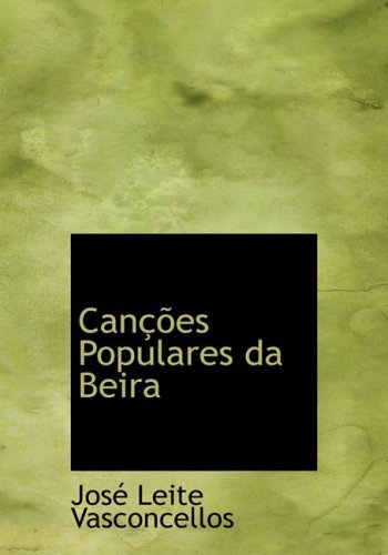 Cover for Josac Leite Vasconcellos · Canasames Populares Da Beira (Paperback Book) [Large Print, French, Lrg edition] (2008)