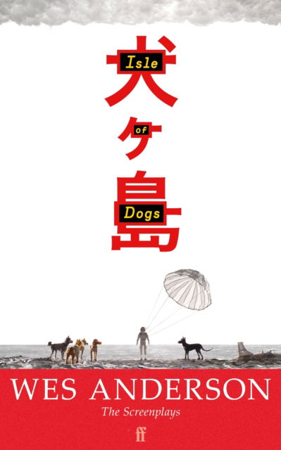 Cover for Wes Anderson · Isle of Dogs (Paperback Book) [Main edition] (2025)