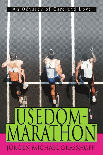 Cover for Jürgen Grasshoff · Usedom-marathon: an Odyssey of Care and Love (Paperback Book) (2003)