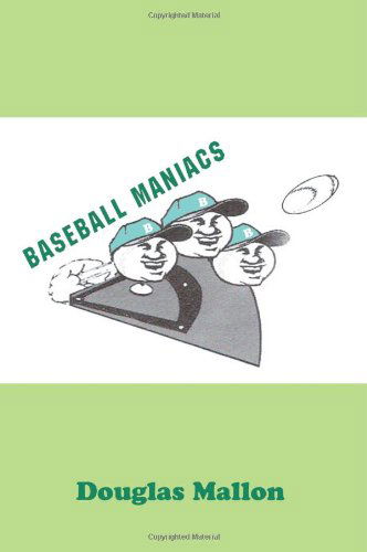 Cover for Douglas Mallon · Baseball Maniacs (Paperback Book) (2005)