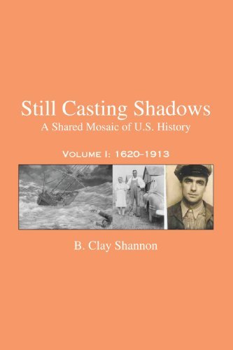 Cover for B Clay Shannon · Still Casting Shadows: a Shared Mosaic of U.s. History (Paperback Book) (2006)