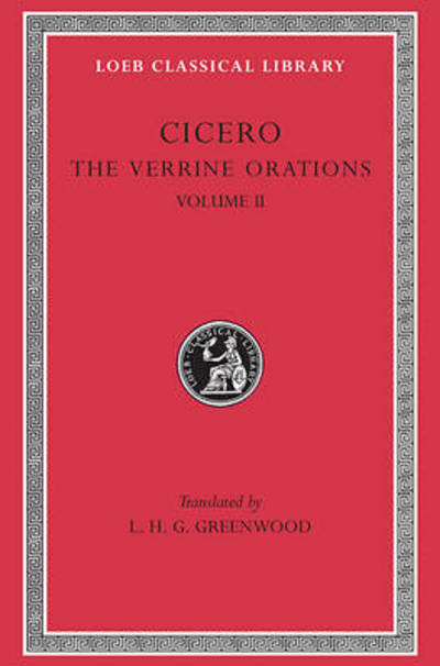 Cover for Cicero · The Verrine Orations, Volume II: Against Verres, Part 2, Books 3–5 - Loeb Classical Library (Hardcover bog) (1935)