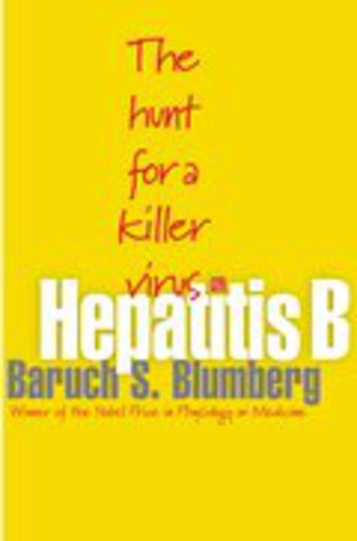 Cover for Baruch S. Blumberg · Hepatitis B: The Hunt for a Killer Virus (Paperback Book) (2003)