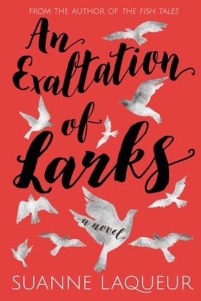 Cover for Laqueur Suanne · An Exaltation of Larks (Pocketbok) (2014)