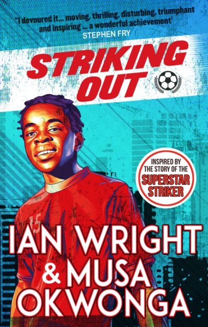 Cover for Musa Okwonga · Striking Out: A Thrilling Novel from Superstar Striker Ian Wright (Paperback Bog) (2022)