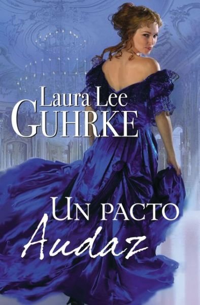 Cover for Laura Lee Guhrke · Pacto Audaz (Paperback Book) (2016)