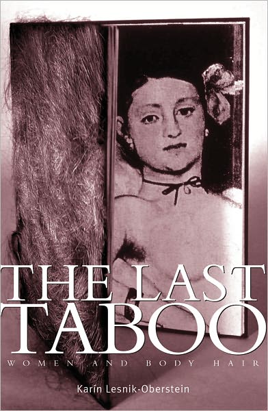 Cover for Karin Lesnik-oberstein · The Last Taboo: Women and Body Hair (Paperback Book) (2011)