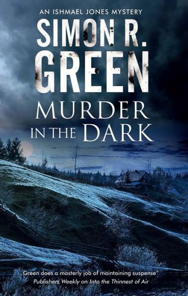 Cover for Simon R. Green · Murder in the Dark - An Ishmael Jones Mystery (Inbunden Bok) [Main edition] (2018)