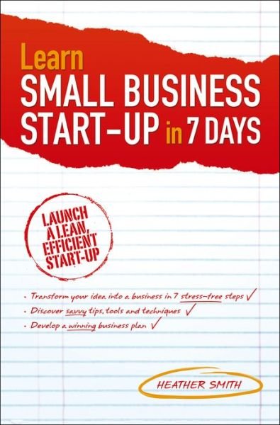 Cover for Heather Smith · Learn Small Business Startup in 7 Days (Taschenbuch) (2013)