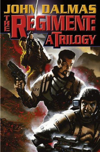 Cover for John Dalmas · The Regiment: a Trilogy (Baen Books Megabooks) (Hardcover Book) (2004)