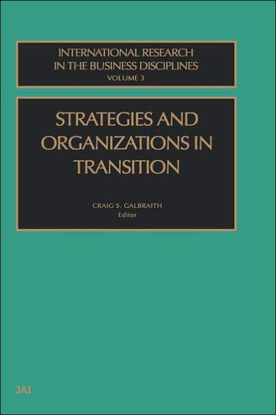 Cover for Craig S Galbraith · Strategies and Organizations in Transition - International Research in the Business Disciplines (Hardcover Book) (2001)