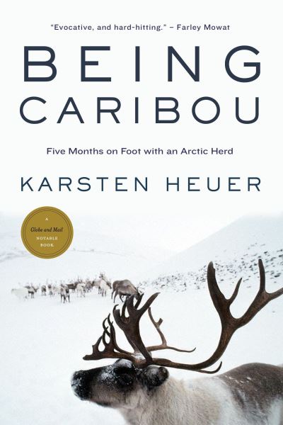 Cover for Karsten Heuer · Being Caribou: Five Months on Foot with an Arctic Herd (Paperback Book) (2007)