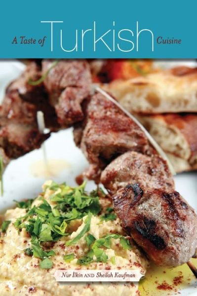 Cover for Nur Ilkin · A Taste of Turkish Cuisine (Paperback Bog) (2013)