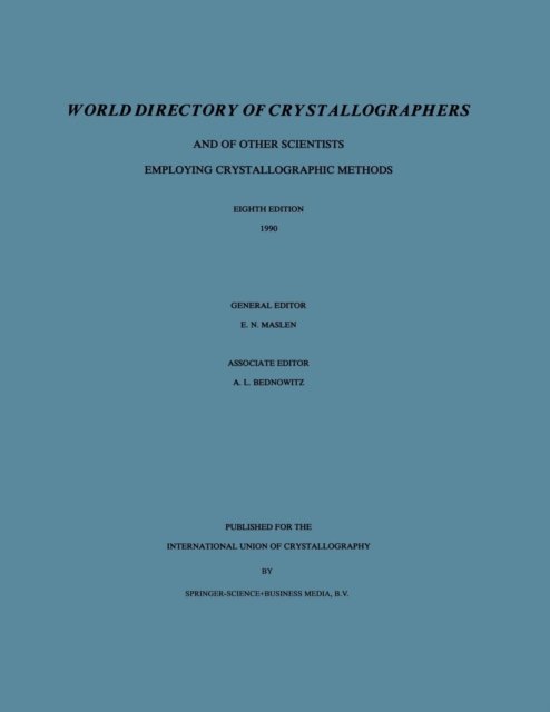 Cover for Maslen · World Directory of Crystallographers: And of Other Scientists Employing Crystallographic Methods (Paperback Bog) [8th ed. 1990 edition] (1991)