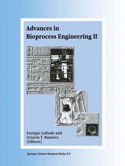 Advances in Bioprocess Engineering: Volume II - Octavio R. Ramirez - Bøger - Springer - 9780792349235 - 28. februar 1998