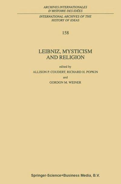 Gordon M Weiner · Leibniz, Mysticism and Religion - International Archives of the History of Ideas / Archives Internationales d'Histoire des Idees (Hardcover Book) [1998 edition] (1998)