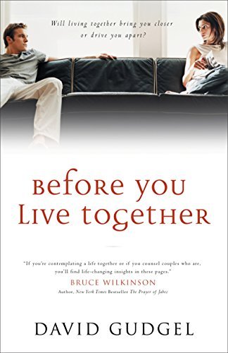 Before You Live Together - David Gudgel - Böcker - Fleming H. Revell Company - 9780800725235 - 8 augusti 2003