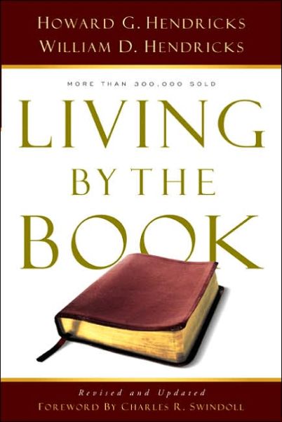 Cover for Dr Howard Hendricks · Living by the Book: the Art and Science of Reading the Bible (Paperback Book) (2007)