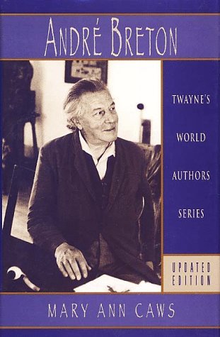 Cover for Mary Ann Caws · World Authors Series: Andre Breton, Updated Edition (Twayne's World Authors Series) (Innbunden bok) (1996)