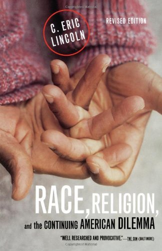 Cover for C. Eric Lincoln · Race, Religion, and the Continuing American Dilemma (Paperback Book) [Rev Sub edition] (1999)