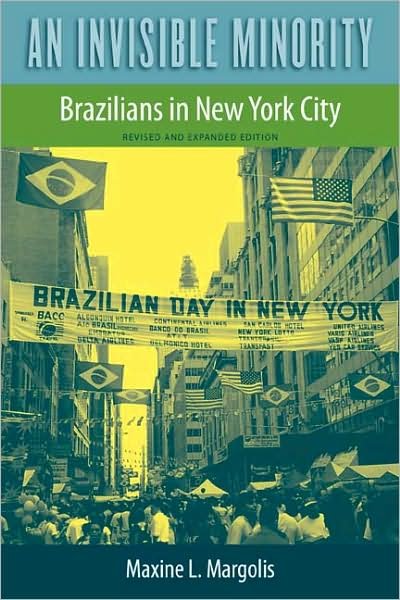 Cover for Maxine L. Margolis · An Invisible Minority: Brazilians in New York City (Taschenbuch) [Revised &amp; expanded edition] (2009)