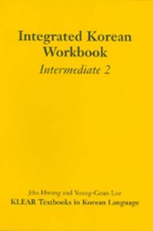 Cover for (KLEAR), Korean Language Education and Research Center · Integrated Korean Workbook: Intermediate 2 - Integrated Korean (Paperback Book) (2001)