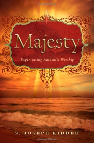 Cover for S. Joseph Kidder · Majesty: Experiencing Authentic Worship (Pocketbok) (2009)