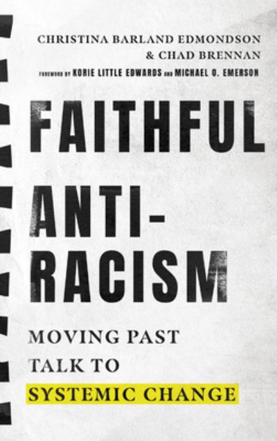 Cover for Christina Barla Edmondson · Faithful Antiracism – Moving Past Talk to Systemic Change (Hardcover Book) (2022)