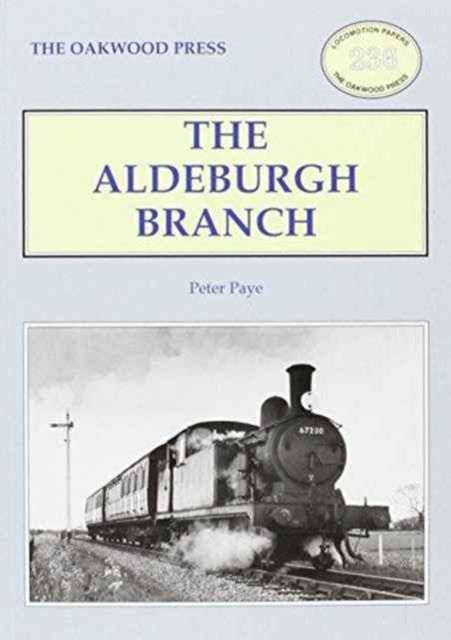 Cover for Peter Paye · The Aldeburgh Branch - Locomotion Papers (Paperback Book) (2012)