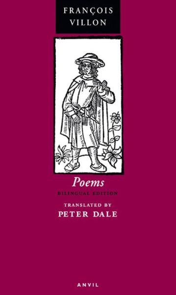 Poems of Francois Villon: The Legacy, the Testament and Other Poems - Francois Villon - Książki - Carcanet Press Ltd - 9780856463235 - 1 czerwca 2004