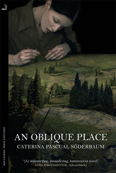 Cover for Caterina Pascual Soederbaum · The Oblique Place - MacLehose Press Editions (Paperback Book) (2018)