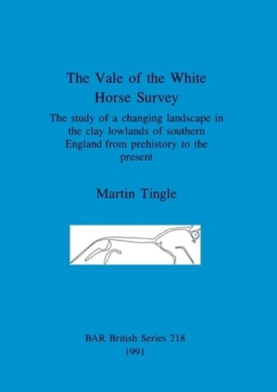 Cover for Martin Tingle · The Vale of the White Horse survey (Book) (1991)