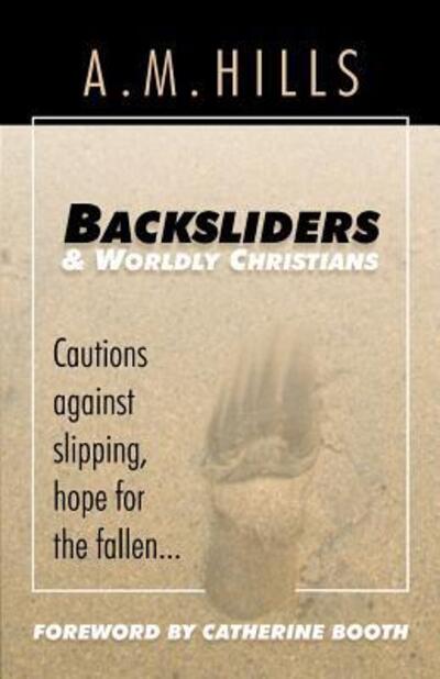 Cover for A M Hills · Backsliders and Worldly Christians (Taschenbuch) (2016)