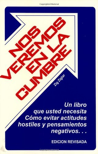 Cover for Zig Ziglar · Nos Veremos en La Cumbre (Paperback Book) [Ed. Rev edition] (1982)