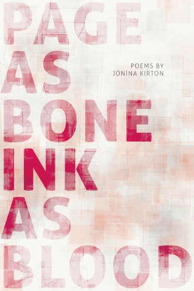 Cover for Jnna Kirton · Page As Bone - Ink As Blood (Paperback Book) (2015)