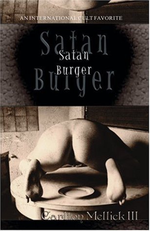 Cover for Carlton Mellick III · Satan Burger (Paperback Bog) [First Ed edition] (2001)