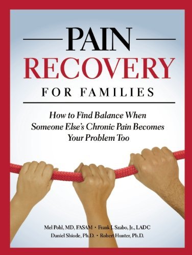 Cover for Pohl, Mel, M.D. (Mel Pohl) · Pain Recovery for Families: How to Find Balance When Someone Else's Chronic Pain Becomes Your Problem Too (Pocketbok) (2010)