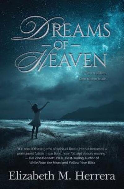Dreams of Heaven - Elizabeth M Herrera - Books - Blue Gator Inc. - 9780990349235 - August 5, 2017