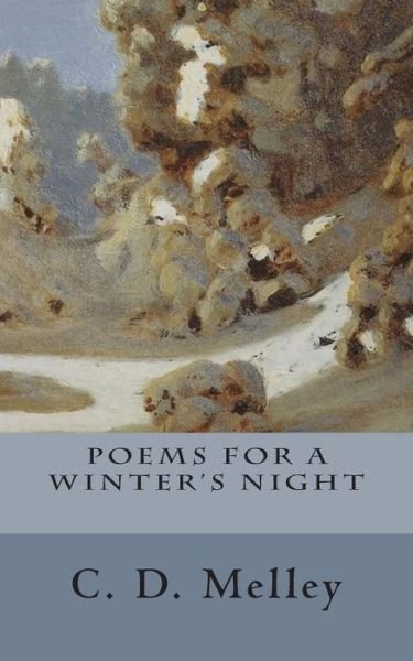 Cover for C D Melley · Poems for a Winter's Night (Taschenbuch) (2015)