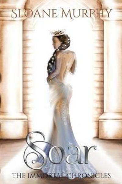 Cover for Sloane Murphy · Soar - Immortal Chronicle (Paperback Book) (2017)