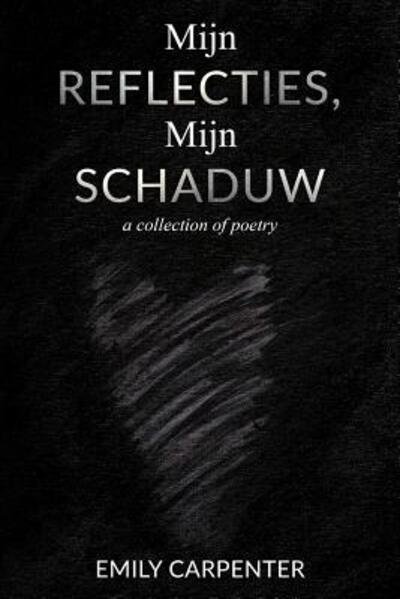 Cover for Emily Carpenter · Mijn Reflecties, Mijn Schaduw (Paperback Book) (2018)