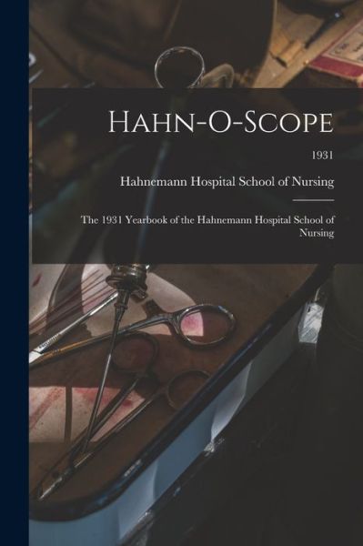 Cover for Hahnemann Hospital School of Nursing · Hahn-O-Scope (Pocketbok) (2021)