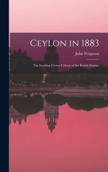 Cover for John Ferguson · Ceylon In 1883 (Buch) (2022)