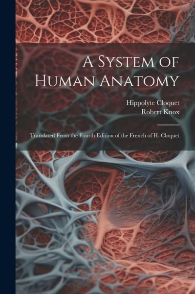 Cover for Robert Knox · System of Human Anatomy (Bok) (2023)