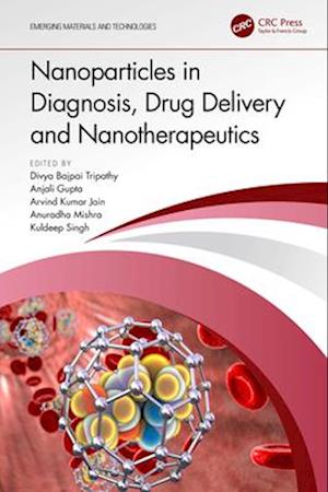Cover for Nanoparticles in Diagnosis, Drug Delivery and Nanotherapeutics - Emerging Materials and Technologies (Pocketbok) (2025)