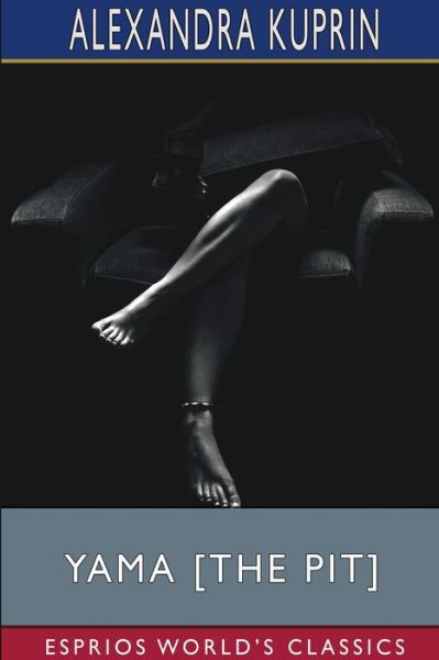 Cover for Alexandra Kuprin · Yama [The pit] (Esprios Classics) (Paperback Book) (2025)